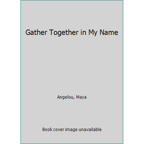 Pre-Owned Gather Together in My Name (Unknown) 0553228803 9780553228809