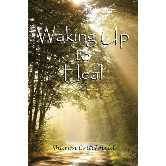 Waking Up to Heal, (Paperback)