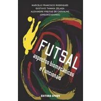 Futsal: aspectos biomecânicos e funcionais (Paperback)