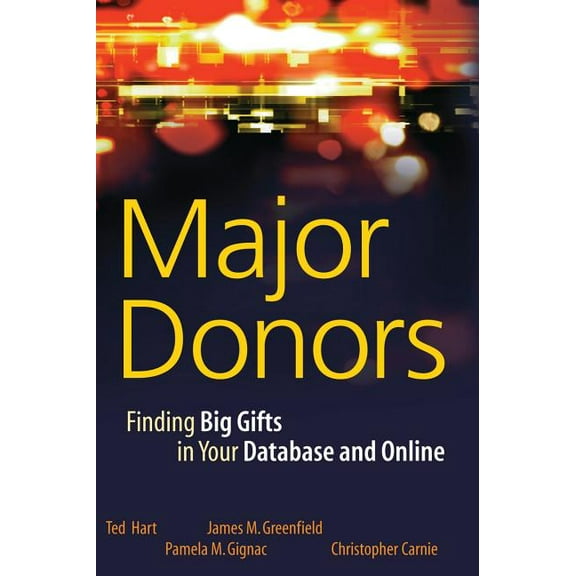 Major Donors: Finding Big Gifts in Your Database and Online, (Hardcover)