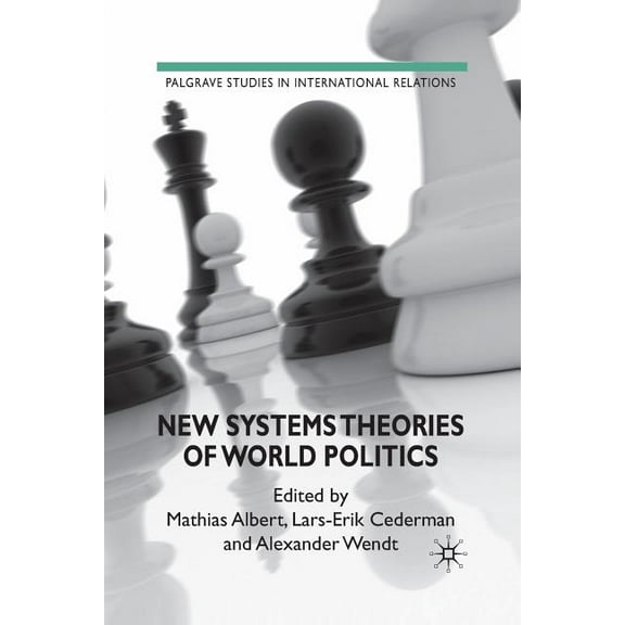 Palgrave Studies in International Relati New Systems Theories of World Politics, (Paperback)