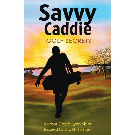 Savvy Caddie Golf Secrets, (Paperback)