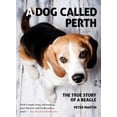 thumbnail image 2 of Un Chien Appelé Perth: l'Histoire Vraie d'Un Beagle, 2 of 2
