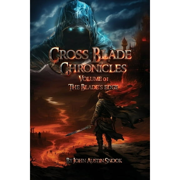 Cross Blade Chronicles Volume I the Blade's Edge, (Paperback)