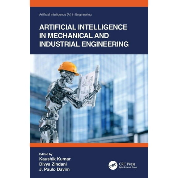 Artificial Intelligence (Ai) in Engineer Artificial Intelligence in Mechanical and Industrial Engineering, (Paperback)