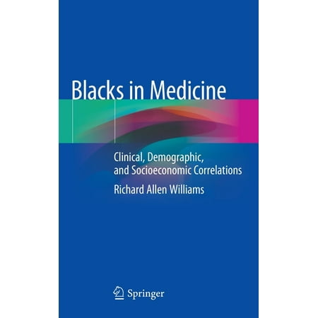 UPC: 9783030419592 | Blacks in Medicine: Clinical  Demographic  and Socioeconomic Correlations (Hardcover)