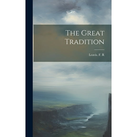 The Great Tradition, (Hardcover)