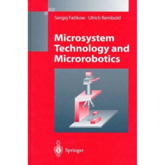 Pre-Owned Microsystem Technology and Microrobotics (Hardcover) 3540606580 9783540606581