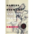 thumbnail image 2 of Samuel Steward and the Pursuit of the Erotic Sexuality, Literature, Archives : Sexuality, Literature, Archives (Hardcover), 2 of 2