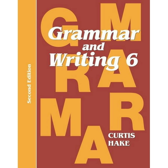 Stephen Hake Grammar Grammar & Writing Student Textbook Grade 6 2nd Edition 2014, (Paperback)