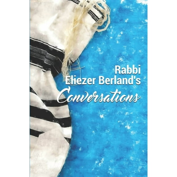 Rabbi Eliezer Berland's Conversations