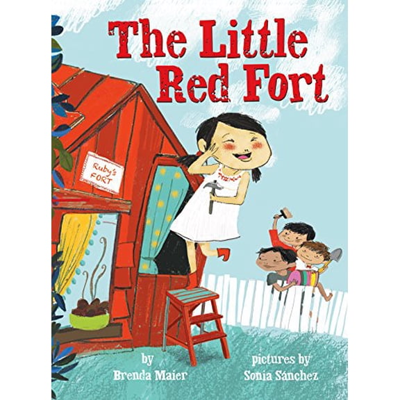 Pre-Owned The Little Red Fort (Little Ruby's Big Ideas) (Hardcover) 0545859190 9780545859196