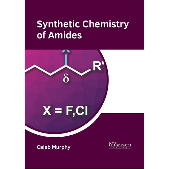 Synthetic Chemistry of Amides, (Hardcover)