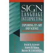 Sign Language Interpreting: Its Art and Science [Paperback - Used]