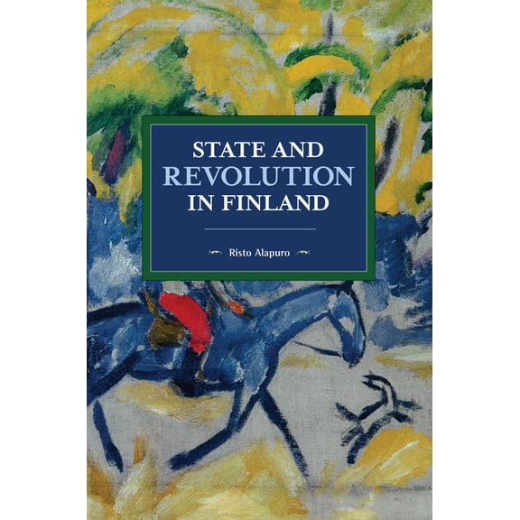 Historical Materialism State and Revolution in Finland, (Paperback)