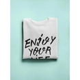 thumbnail image 3 of Enjoy Your Life! Sweatshirt Women -Image by Shutterstock, Female Small, 3 of 4