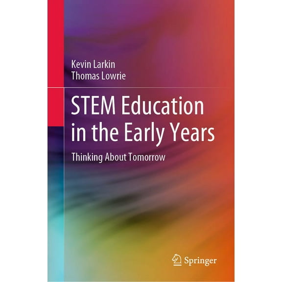 Stem Education in the Early Years: Thinking about Tomorrow (Hardcover)