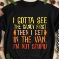 thumbnail image 1 of I Gotta See The Candy First. I'm Not Stupid | Creepy Adult T-Shirt, 1 of 6