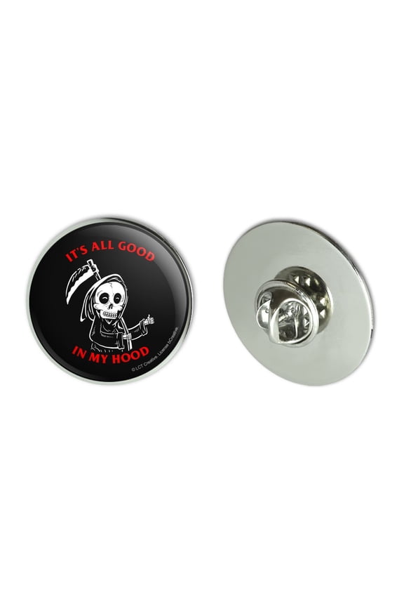 It's All Good In My Hood Death Grim Reaper Funny Humor Metal 1.1" Tie Tack Hat Lapel Pin Pinback
