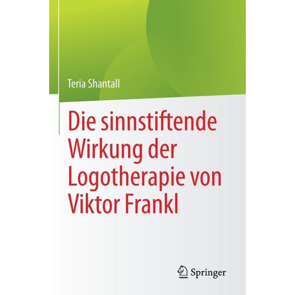 Die Sinnstiftende Wirkung Der Logotherapie Von Vıktor Frankl, (Paperback)