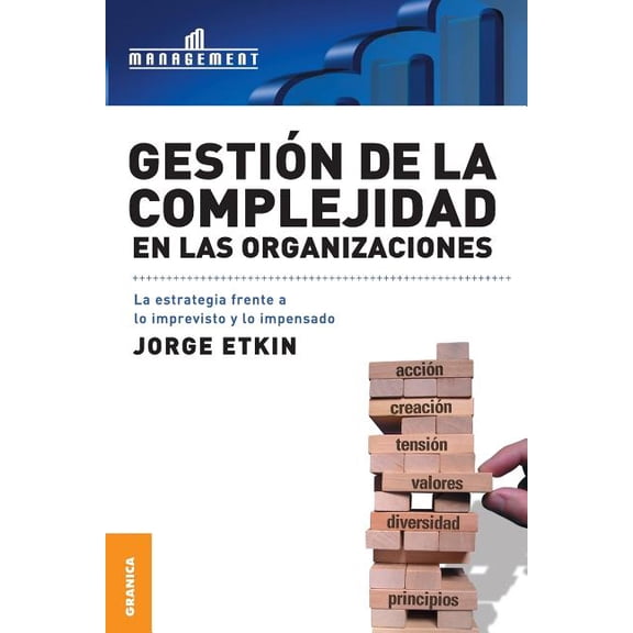Gestion De La Complejidad En Las Organizaciones/Management Of The Complexity In The Organizations