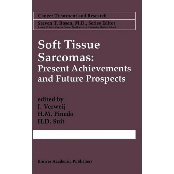 Cancer Treatment and Research Soft Tissue Sarcomas: Present Achievements and Future Prospects, Book 91, (Hardcover)