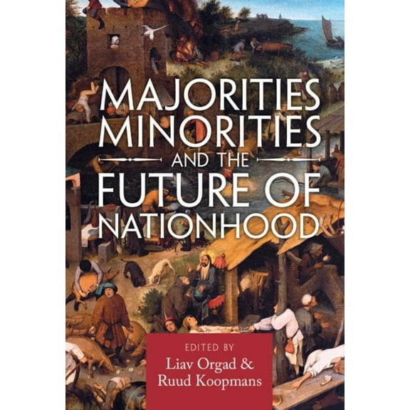 Majorities, Minorities, and the Future of Nationhood, (Hardcover)