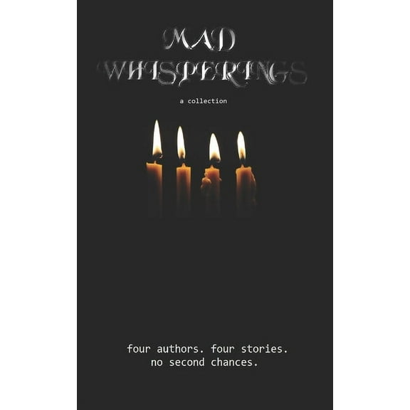 Mad Whisperings : A Collection (Paperback)