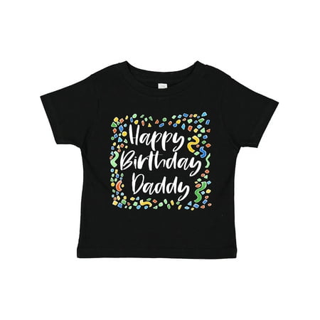 

Inktastic Happy Birthday Daddy Gift Toddler Boy or Toddler Girl T-Shirt