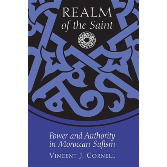 Pre-Owned Realm of the Saint: Power and Authority in Moroccan Sufism Paperback