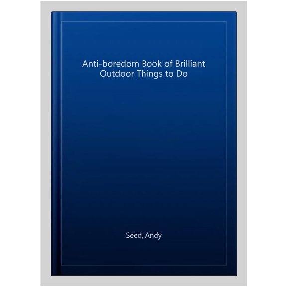 Pre-Owned Anti-Boredom Book Of Brilliant Outdoor Things To Do