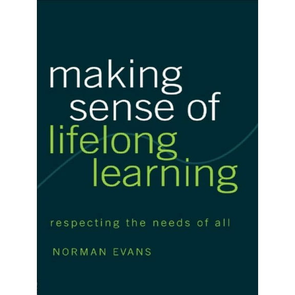 Making Sense of Lifelong Learning, (Paperback)