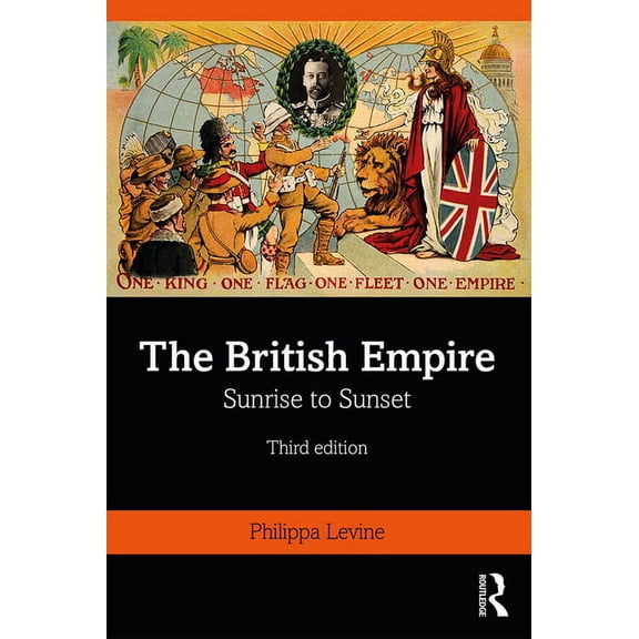 The British Empire: Sunrise to Sunset, (Hardcover)