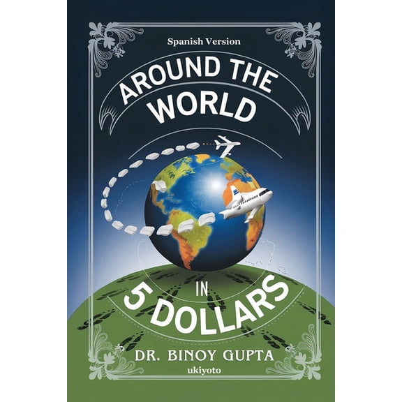 En todo el mundo en 5 dólares, (Paperback)