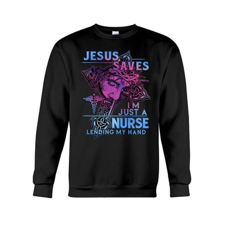 J-esus saves i'm just a nurse Crewneck Sweatshirt
