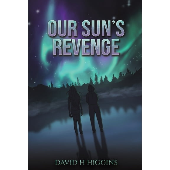 Our Sun's Revenge, (Paperback)