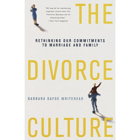 The Divorce Culture : Rethinking Our Commitments to Marriage and Family (Paperback)
