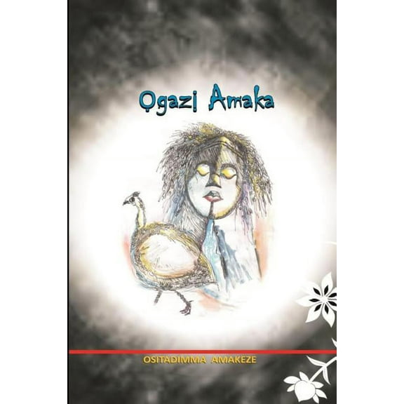Ogazi Amaka (Paperback)