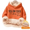 thumbnail image 6 of HUAXUN-Girls Casual Hoodie Christmas Hoodie Lightweight Autumn and Winter Comfortable Yes I'M Cold. 24:7 Printed and Thick Warm Hooded Sweatshirt Top(Orange,5-6Years), 6 of 6