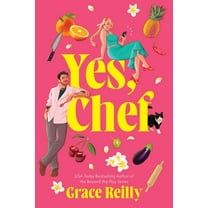 Yes, Chef: A Romance Novel, (Paperback)