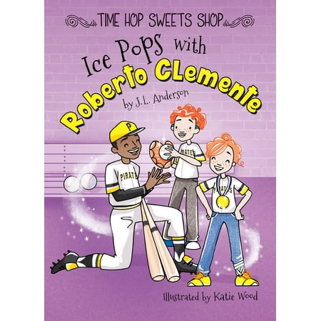 - Ice Pops with Roberto Clemente - eBook