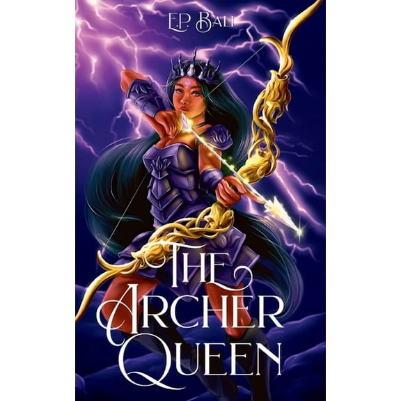 The Archer Princess Trilogy The Archer Queen, Book 3, (Paperback)
