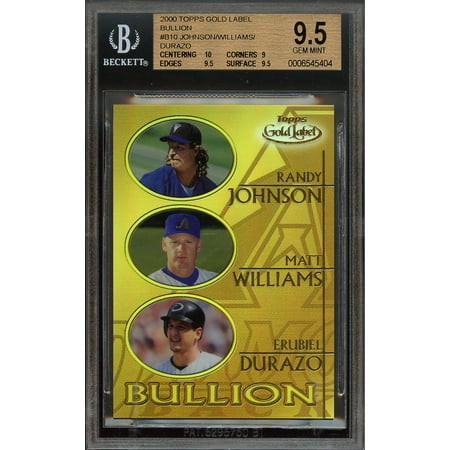 - 2000 topps gold label bullion #b10 RANDY JOHNSON/MATT WILLIAMS/DURAZO BGS 9.5