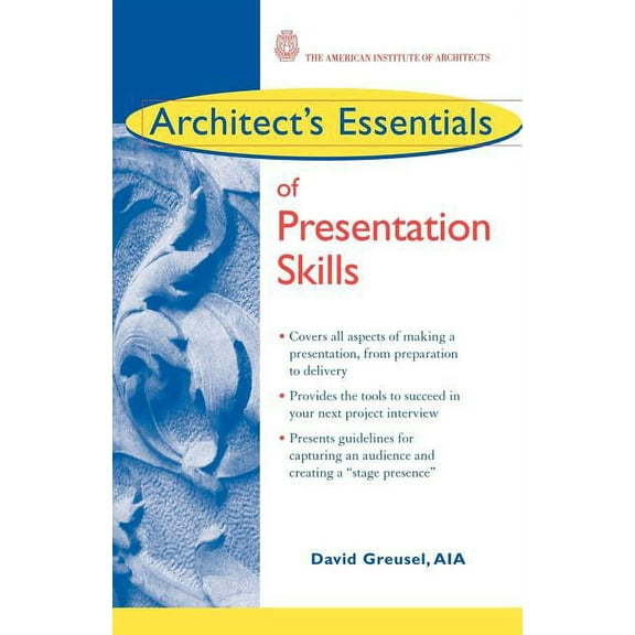 Architect's Essentials of Professional P Architect's Essentials of Presentation Skills, Book 4, (Paperback)