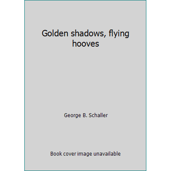 Pre-Owned Golden shadows, flying hooves (Paperback) 0226736326 9780226736327