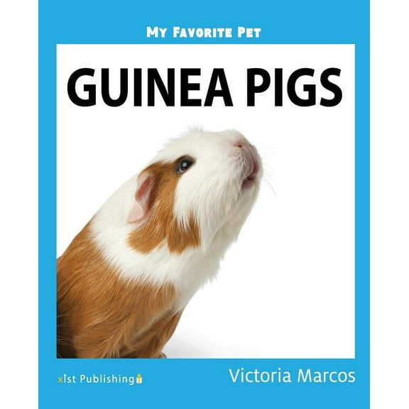 My Favorite Pet: Guinea Pigs (Paperback)
