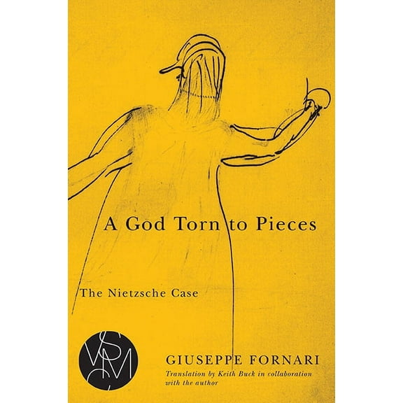 Studies in Violence, Mimesis & Culture: A God Torn to Pieces : The Nietzsche Case (Paperback)