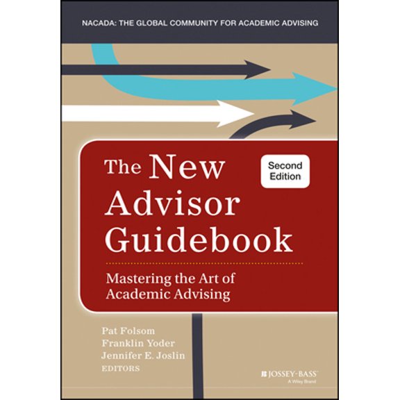 Pre-Owned The New Advisor Guidebook: Mastering the Art of Academic Advising (Hardcover) 1118823419 9781118823415