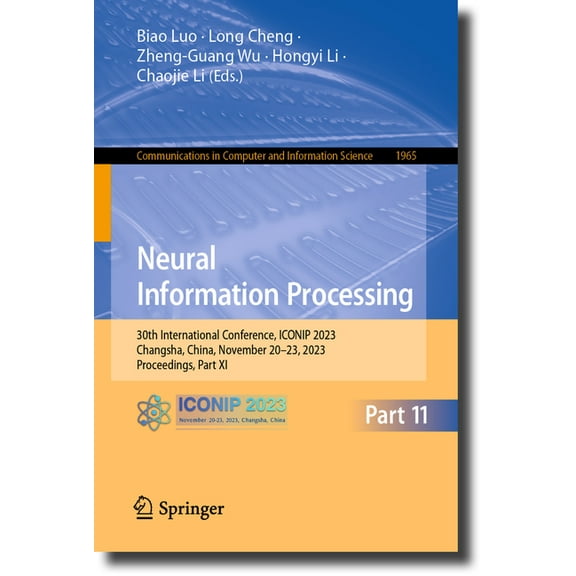 Communications in Computer and Informati Neural Information Processing: 30th International Conference, Iconip 2023, Changsha, China, November 20-23, 2023, Procee, Book 1965, (Paperback)