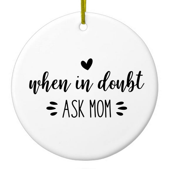 DistinctInk Hanging Ceramic Christmass Tree Ornament with Gold String - Great Gift / Present - 2 3/4 inch diameter - When in Doubt, ASK MOM